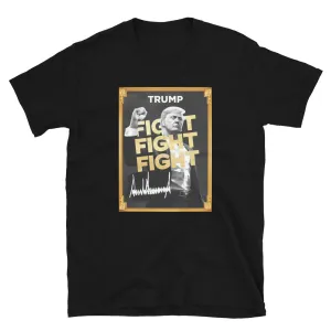 Trump Meme - Fight Fight Fight - Unisex Soft T-Shirt