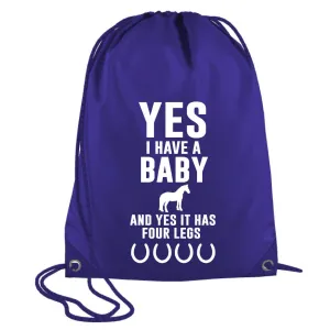 Yes I Have a Baby Drawstring Bag